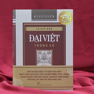 Tôn vinh di sản sử học của Lê Quý Đôn qua ấn bản bìa cứng đặc biệt “Đại Việt thông sử”