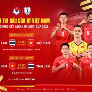 Lịch thi đấu chung kết ASEAN Cup 2026: Việt Nam đại chiến Thái Lan